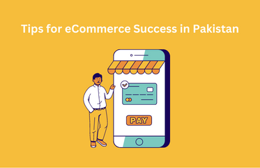 eCommerce Success in Pakistan